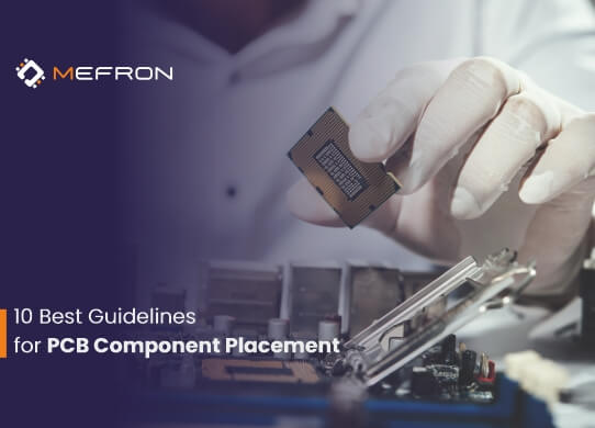 10 Best Guidelines for PCB Component Placement